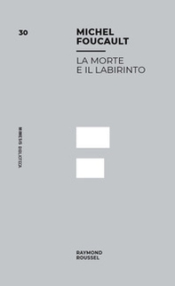 La morte e il labirinto. Raymond Roussel - Librerie.coop