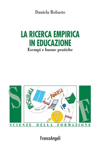 La ricerca empirica in educazione. Esempi e buone pratiche - Librerie.coop La ricerca empirica in educazione. Esempi e buone pratiche - Librerie.coop