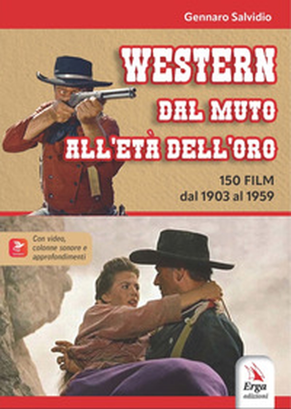 Western. Dal muto all'età dell'oro. 150 film dal 1903 al 1959 - Librerie.coop Western. Dal muto all'età dell'oro. 150 film dal 1903 al 1959 - Librerie.coop