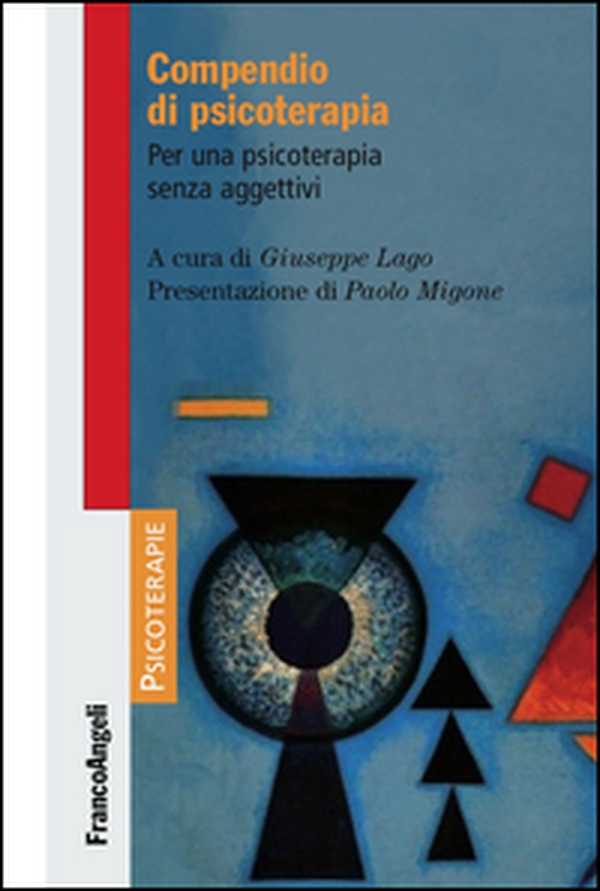 Compendio di psicoterapia. Per una psicoterapia senza aggettivi - Librerie.coop Compendio di psicoterapia. Per una psicoterapia senza aggettivi - Librerie.coop