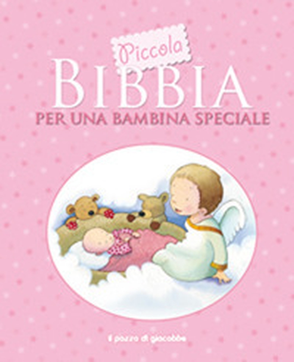 Piccola Bibbia per una bambina speciale - Librerie.coop Piccola Bibbia per una bambina speciale - Librerie.coop