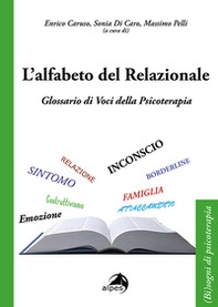L'alfabeto del relazionale. Glossario di voci della psicoterapia - Librerie.coop