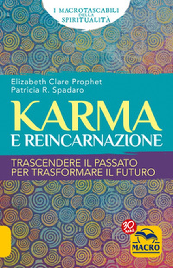 Karma e reincarnazione. Trascendere il passato per trasformare il futuro - Librerie.coop Karma e reincarnazione. Trascendere il passato per trasformare il futuro - Librerie.coop
