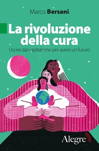La rivoluzione della cura - Librerie.coop