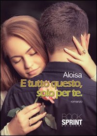 E tutto questo, solo per te - Librerie.coop