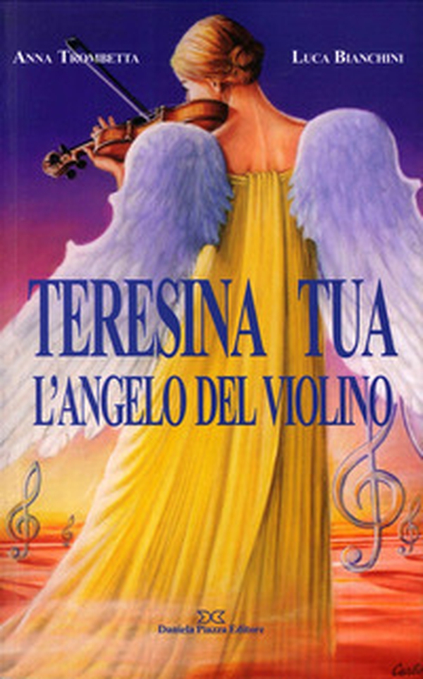 Teresina Tua, l'angelo del violino - Librerie.coop Teresina Tua, l'angelo del violino - Librerie.coop