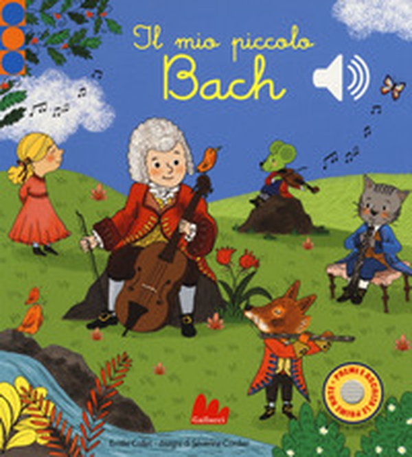 Il mio piccolo Bach. Libro sonoro - Librerie.coop Il mio piccolo Bach. Libro sonoro - Librerie.coop