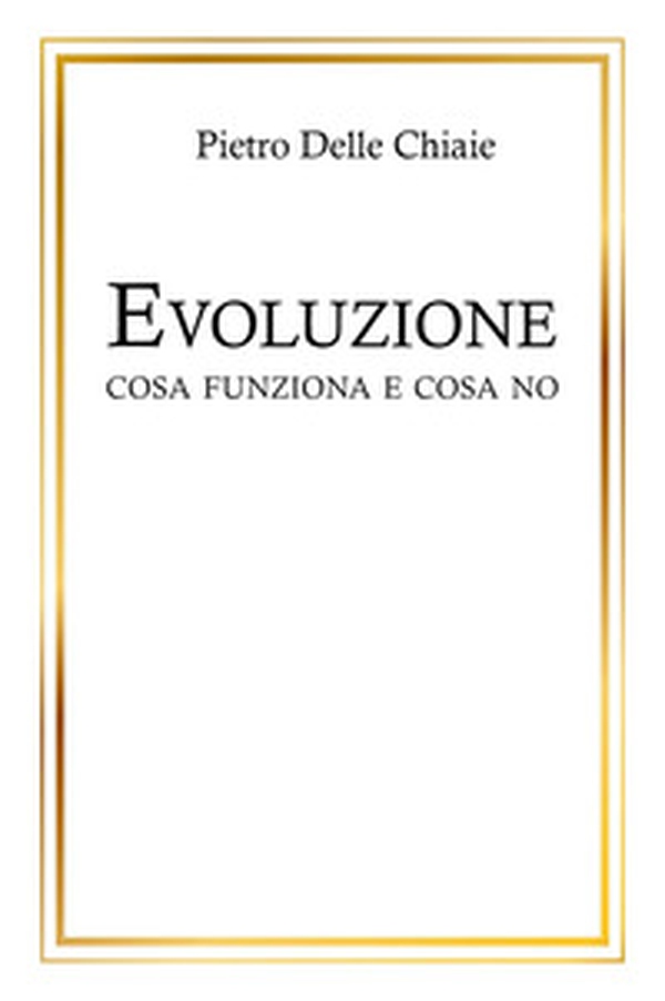 Evoluzione, cosa funziona e cosa no - Librerie.coop Evoluzione, cosa funziona e cosa no - Librerie.coop