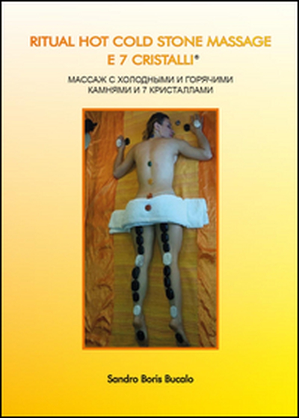 Ritual hot cold stone massage e 7 cristalli. Ediz. russa - Librerie.coop Ritual hot cold stone massage e 7 cristalli. Ediz. russa - Librerie.coop