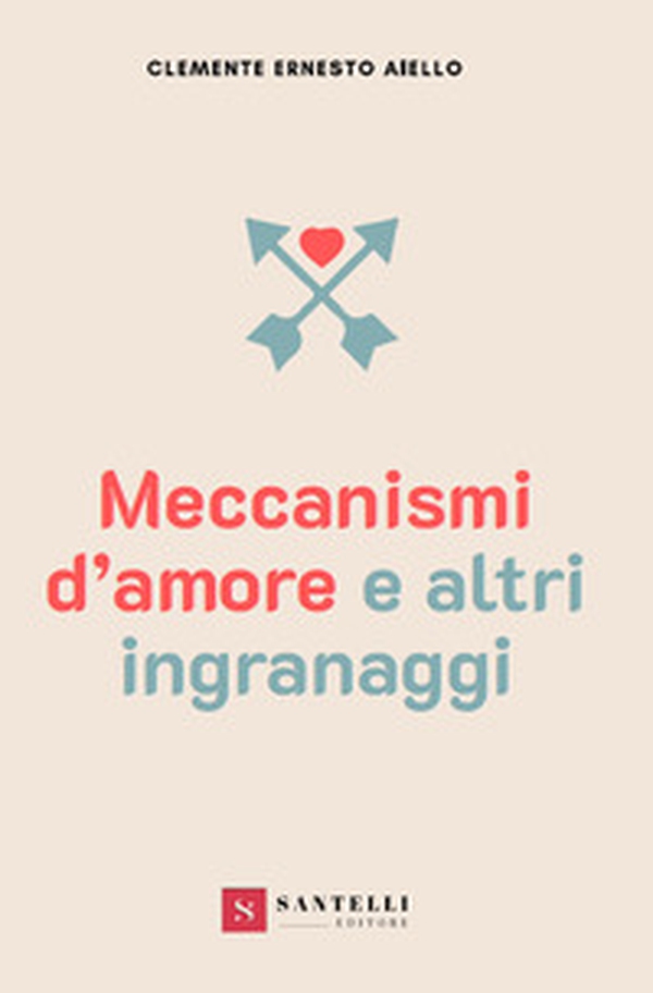 Meccanismi d'amore e altri ingranaggi - Librerie.coop Meccanismi d'amore e altri ingranaggi - Librerie.coop
