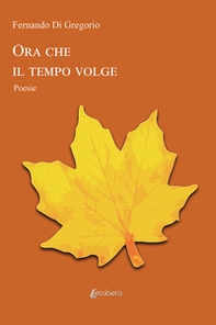 Ora che il tempo volge - Librerie.coop