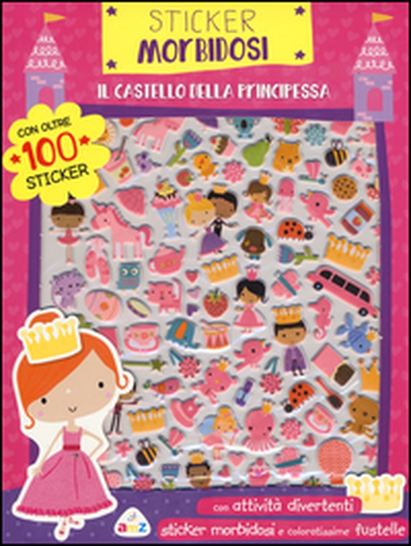 Il castello della principessa. Sticker morbidosi. Con adesivi - Librerie.coop Il castello della principessa. Sticker morbidosi. Con adesivi - Librerie.coop