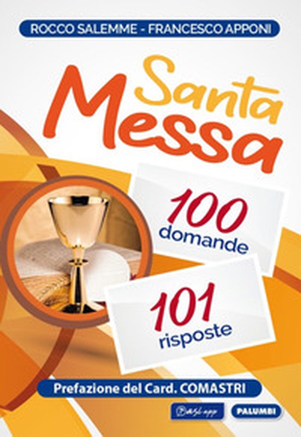 Santa messa. 100 domande, 101 risposte - Librerie.coop Santa messa. 100 domande, 101 risposte - Librerie.coop