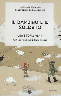 Il bambino e il soldato. Una storia vera - Librerie.coop