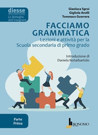 Facciamo grammatica. Lezioni e attività per la scuola secondaria di primo grado - Librerie.coop