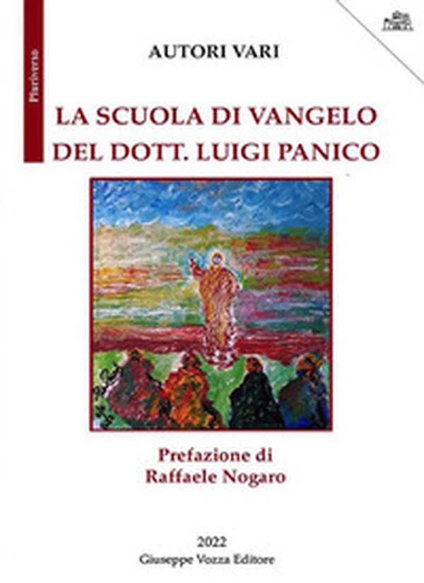 La scuola di Vangelo del dott. Luigi Panico - Librerie.coop
