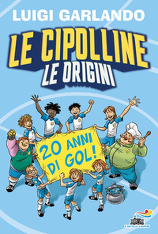 Le Cipolline. Le origini - Librerie.coop