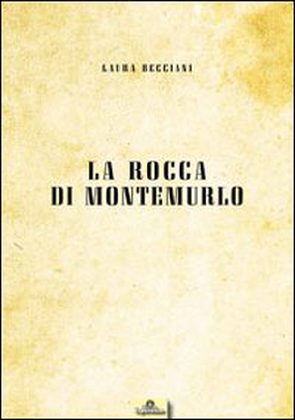 La rocca di Montemurlo - Librerie.coop