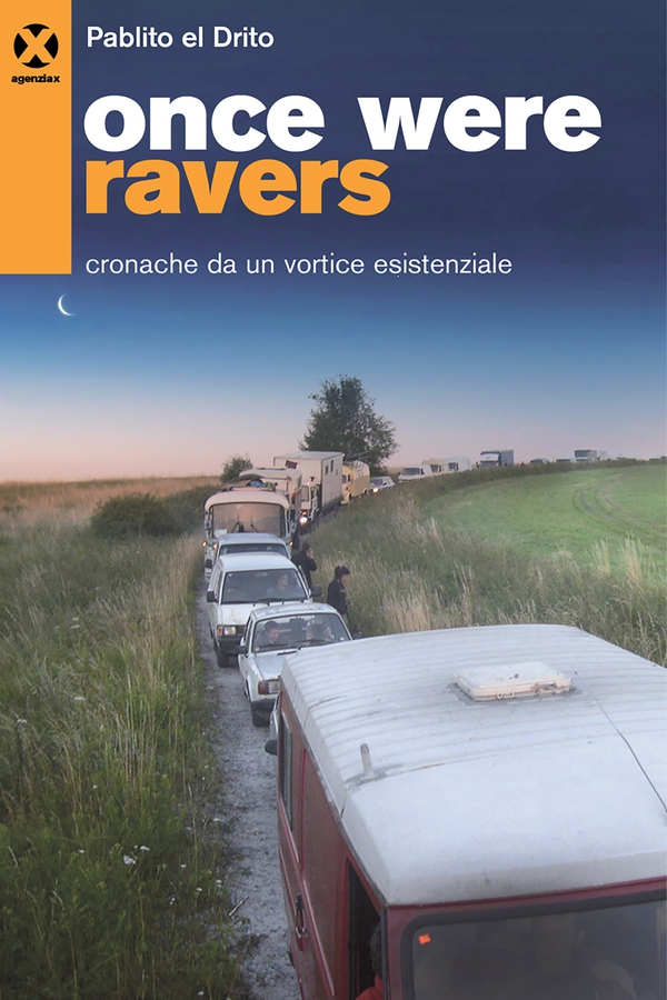 Once were ravers - Librerie.coop Once were ravers - Librerie.coop