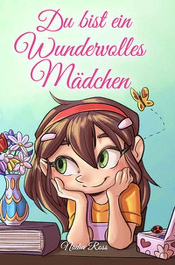 Du bist ein Wundervolles Mädchen. Eine Sammlung von Inspirierenden Geschichten über Mut, Freundschaft, innere Stärke und Selbstvertrauen - Librerie.coop Du bist ein Wundervolles Mädchen. Eine Sammlung von Inspirierenden Geschichten über Mut, Freundschaft, innere Stärke und Selbstvertrauen - Librerie.coop