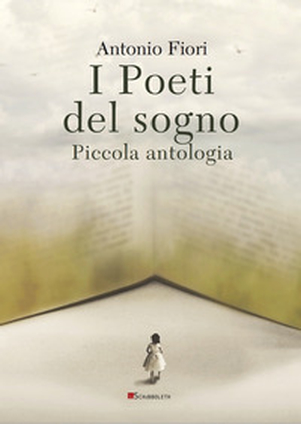 I poeti del sogno. Piccola antologia - Librerie.coop I poeti del sogno. Piccola antologia - Librerie.coop