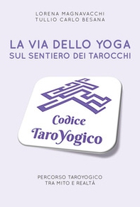 La via dello yoga sul sentiero dei tarocchi - Librerie.coop
