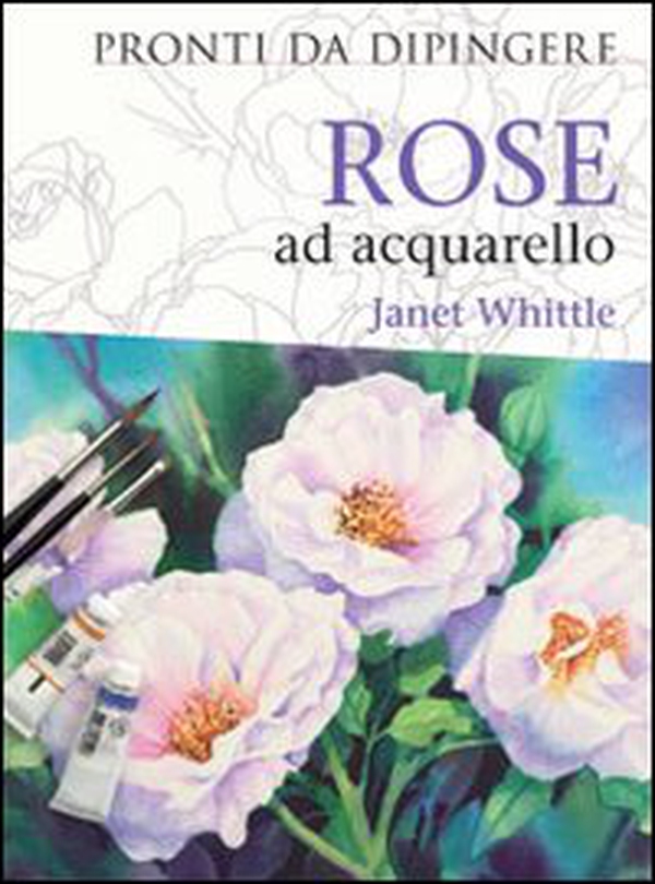 Rose ad acquarello - Librerie.coop Rose ad acquarello - Librerie.coop