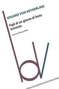 Figli di un giorno di festa. Armonia - Librerie.coop Figli di un giorno di festa. Armonia - Librerie.coop