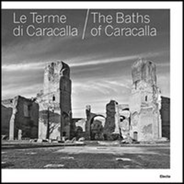 Le terme di Caracalla-The baths of Caracalla - Librerie.coop Le terme di Caracalla-The baths of Caracalla - Librerie.coop