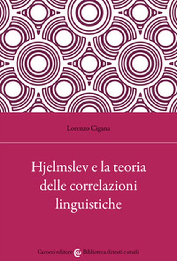 Hjelmslev e la teoria delle correlazioni linguistiche - Librerie.coop Hjelmslev e la teoria delle correlazioni linguistiche - Librerie.coop