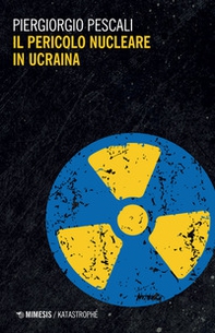 Il pericolo nucleare in Ucraina - Librerie.coop Il pericolo nucleare in Ucraina - Librerie.coop