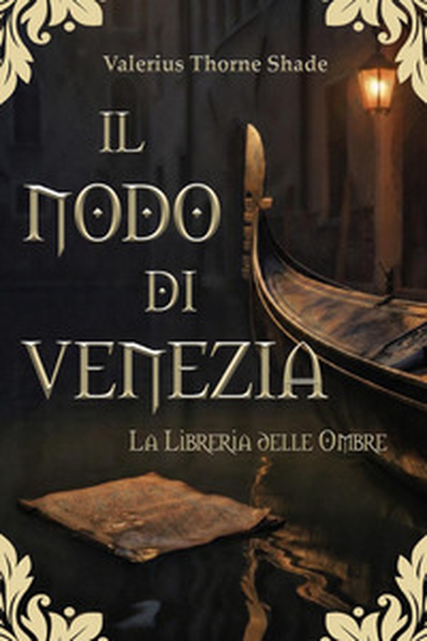 Il nodo di Venezia. La libreria delle ombre - Librerie.coop