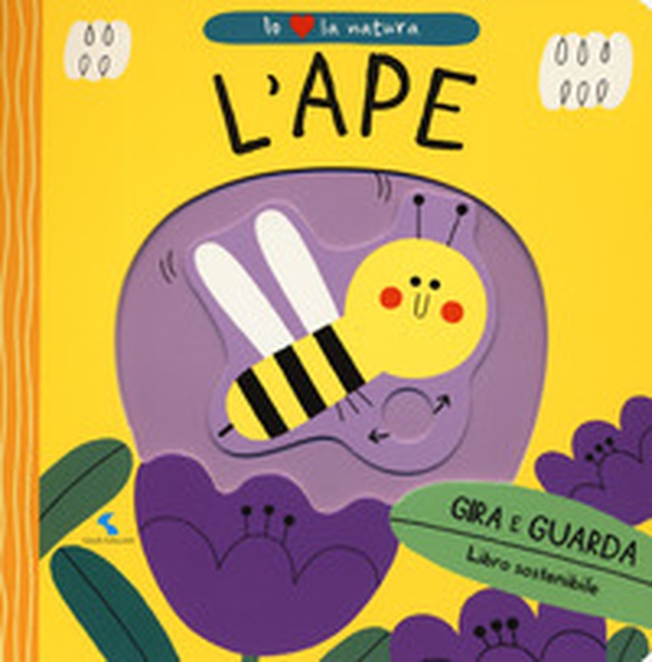 L'ape. Io amo la natura - Librerie.coop L'ape. Io amo la natura - Librerie.coop