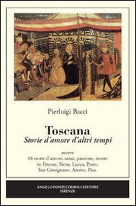 Toscana. Storie d'amore d'altri tempi - Librerie.coop