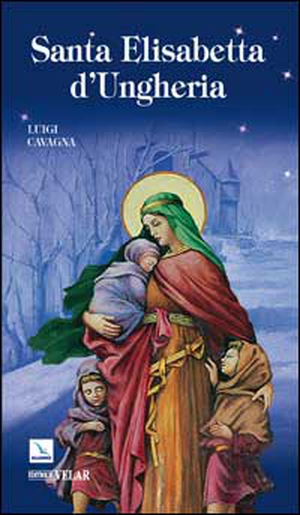 Santa Elisabetta d'Ungheria - Librerie.coop Santa Elisabetta d'Ungheria - Librerie.coop