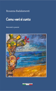 Comu veni si cunta. Racconti e poesie - Librerie.coop