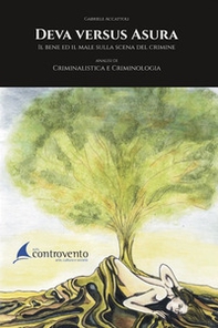 Deva versus. Il bene e il male sulla scena del crimine. Analisi di criminalistica e criminologia - Librerie.coop