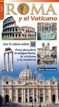 Roma y el Vaticano. Para descubrir la Roma arqueologica y monumental - Librerie.coop