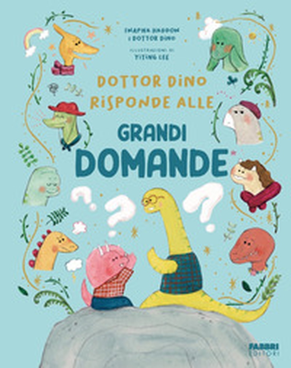 Dottor Dino risponde alle grandi domande - Librerie.coop