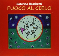 Fuoco al cielo - Librerie.coop