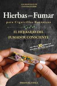 Hierbas para fumar en cigarrillos botánicos. El herbario del fumador consciente - Librerie.coop