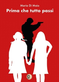 Prima che tutto passi - Librerie.coop