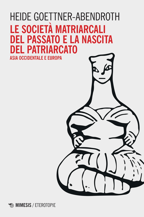 Le società matriarcali del passato e la nascita del patriarcato - Librerie.coop Le società matriarcali del passato e la nascita del patriarcato - Librerie.coop