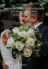 Matrimonios restaurados en manos de Dios - Librerie.coop
