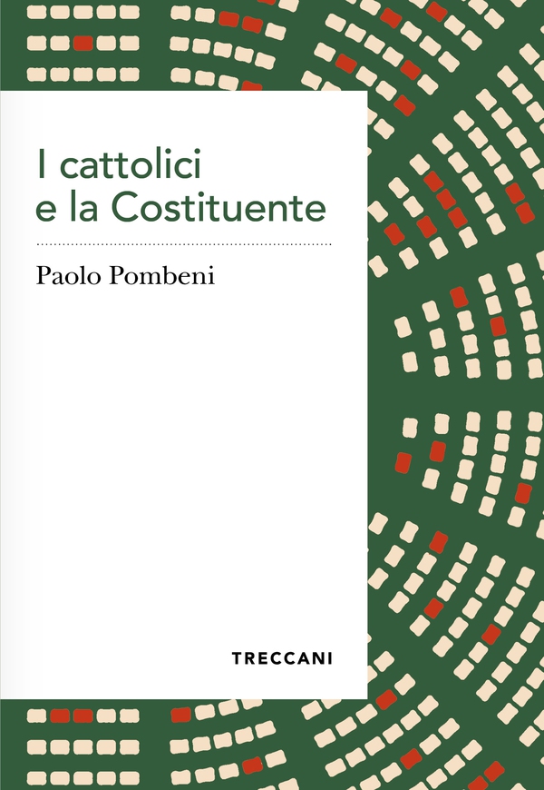 I cattolici e la Costituente - Librerie.coop