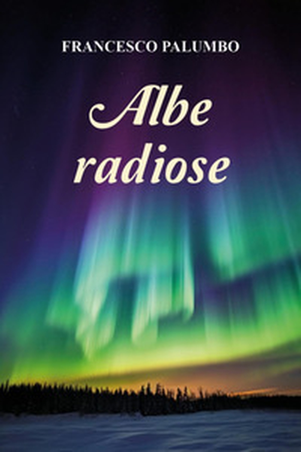 Albe radiose - Librerie.coop Albe radiose - Librerie.coop