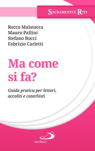 Ma come si fa? Guida pratica per lettori, accoliti e catechisti - Librerie.coop Ma come si fa? Guida pratica per lettori, accoliti e catechisti - Librerie.coop
