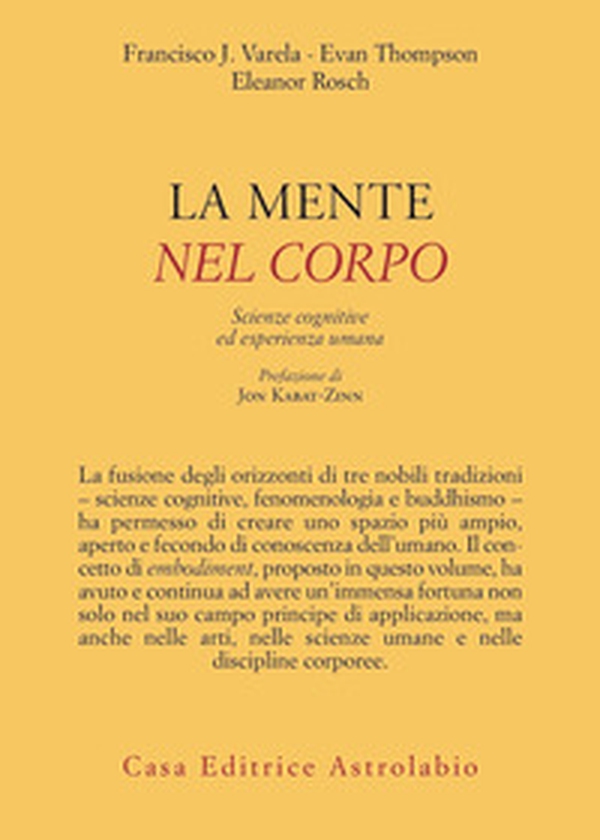 La mente è nel corpo. Scienze cognitive ed esperienza umana - Librerie.coop La mente è nel corpo. Scienze cognitive ed esperienza umana - Librerie.coop