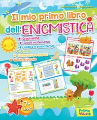 Il mio primo libro dell'enigmistica. Cruciverba, giochi matematici, logica e passatempi, puzzle, differenze e intrusi, giochi di parole - Librerie.coop
