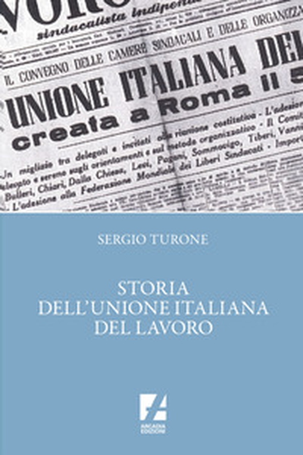Storia dell'Unione italiana del lavoro - Librerie.coop Storia dell'Unione italiana del lavoro - Librerie.coop